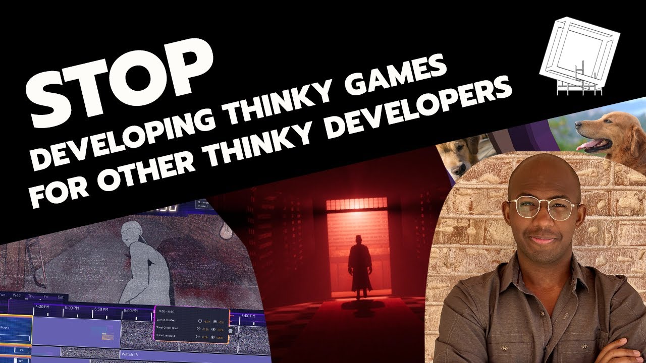 Stop Developing Thinky Games for Other Thinky Developers