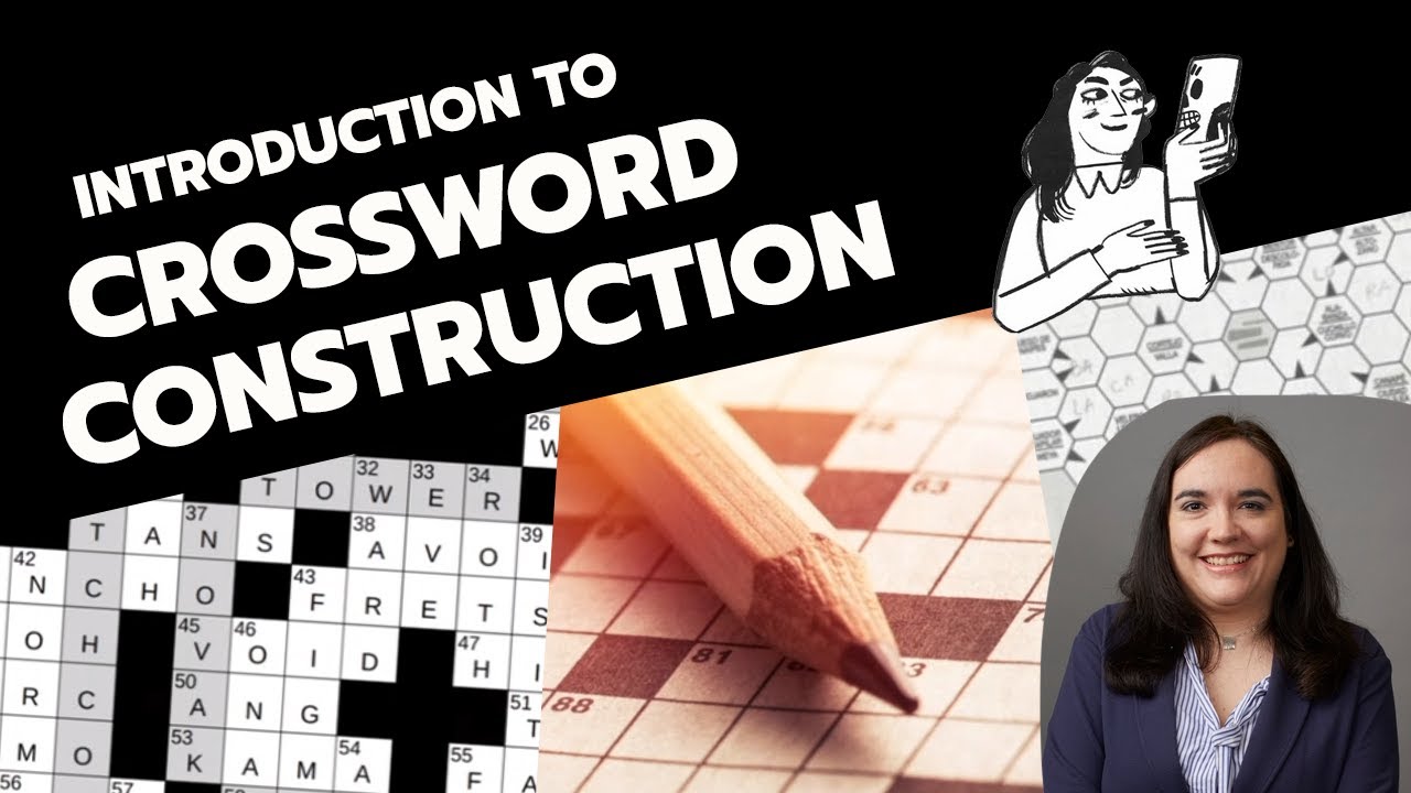 Introduction to Crossword Construction