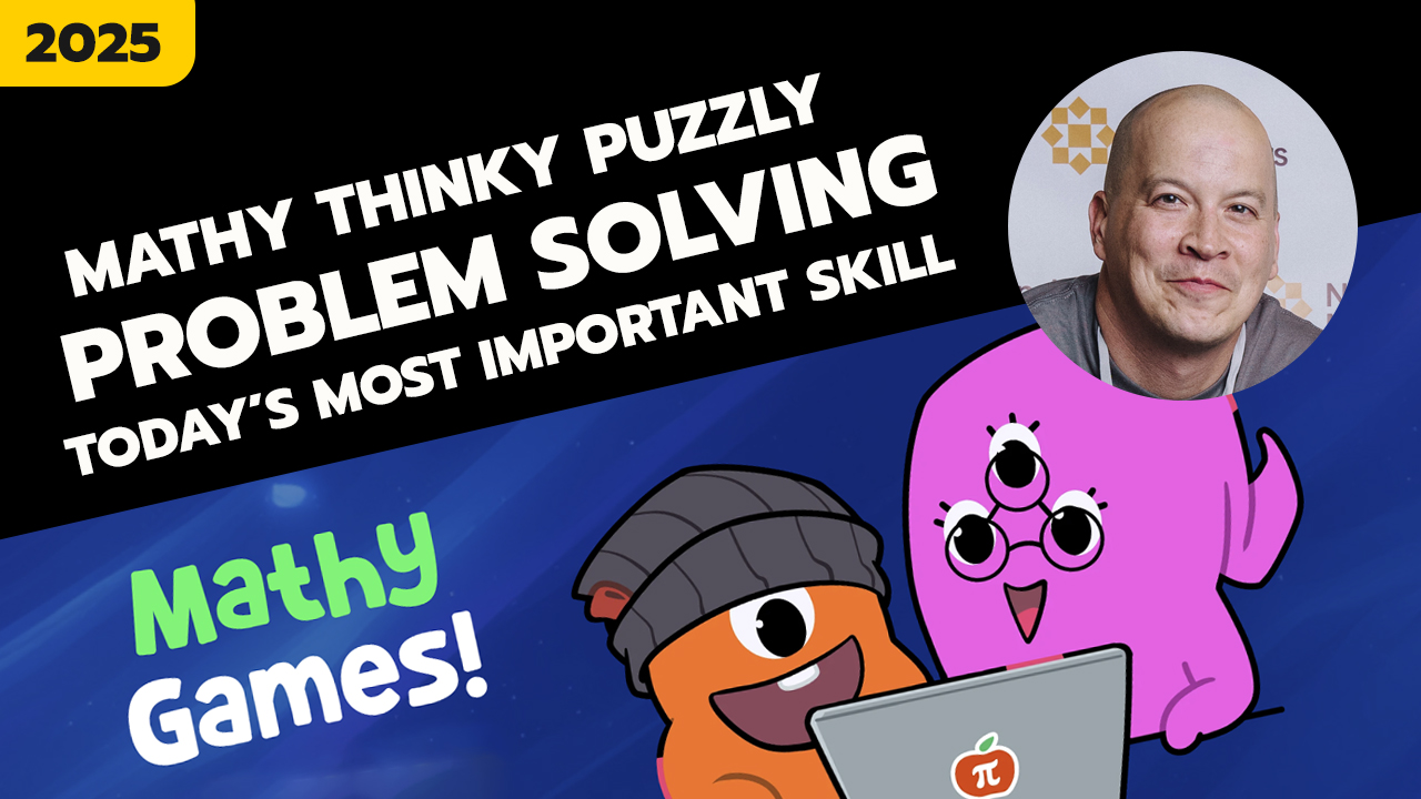Mathy Thinky Puzzly Problem Solving: Today's Most Important Skill